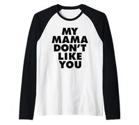 MY MAMA DON'T LIKE YOU Maglia con Maniche Raglan