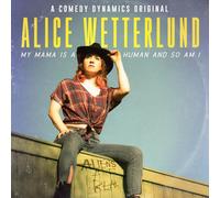 My Mama Is A Human And So Am I (CD) Alice Wetterlund