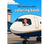 My Mama is a Pilot (Coloring Book)