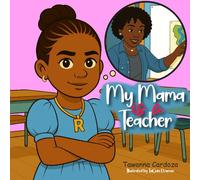 My Mama is a Teacher