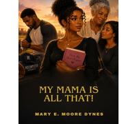 My Mama Is All That!