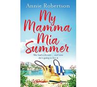 My Mamma Mia Summer: A feel-good sunkissed read to escape with this summer!
