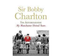 My Manchester United Years: v. 1