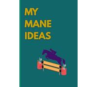 My Mane Ideas: Fun Gift Notebook Journal For Friends and Family
