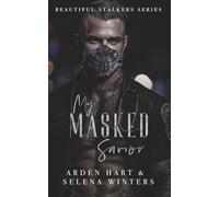 My Masked Savior: A Dark Stalker Romance: 2