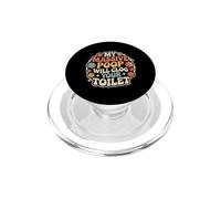 My Massive Poop Will Clog Your Toilet Scherzi da buttare |- PopSockets PopGrip per MagSafe