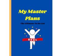 My Master Plans: The Ultimate To Do List