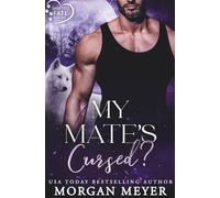 My Mate's Cursed?: a Fated Mates Wolf Shifter Romance