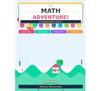 My Math Adventure: A Fun Activity Book for Ages 5-7