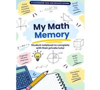 MY MATH MEMORY: Student notebook to complete with their private tutor