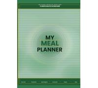 My Meal Planner: 6-Month Healthy Eating Guide | Weekly Meal Planning, Grocery Lists, Recipe Tracker & Nutrition Goals: Simple Weekly Meal Planning ... Recipe Pages, and Healthy Lifestyle Tracking