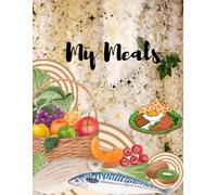 My Meals: Meat Planner 55 Weeks, Great For the Family, Meal Planning Under Control, Healthy Eating
