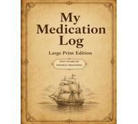 My Medication Log: Large Print Edition: Easy Daily Medicine Tracker for Seniors with Extra-Large Checkboxes - 2 Years of Morning, Noon, Evening and Bedtime Tracking