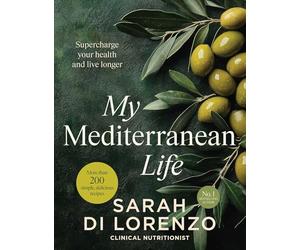 My Mediterranean Life: Supercharge your health and live longer