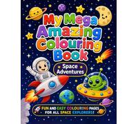 My Mega Amazing Colouring Book: Space Adventures
