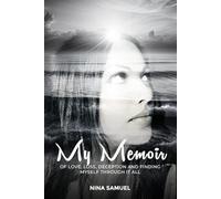 My Memoir of Love, Loss, Deception, and Finding Myself Through It All
