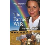 My Memoir Part Two:The Farmer's Wife: 2