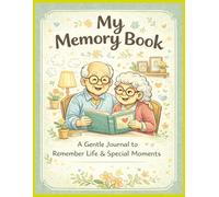 MY MEMORY BOOK: A GENTLE JOURNAL TO REMEBER LIFE & SPECIAL MOMENTS