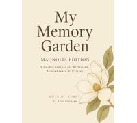 My Memory Garden: The Magnolia Edition