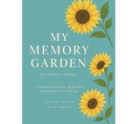 My Memory Garden: The Sunflower Edition