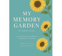 My Memory Garden: The Sunflower Edition
