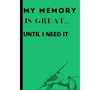 My memory is great… until I need it: Your Brain’s Backup Drive - Write It Before You Lose It