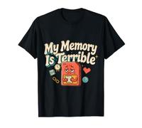 My Memory Is Terrible Programmer Coding Jokes - Maglietta
