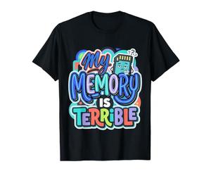 My Memory Is Terrible Programmer Coding Jokes |- Maglietta