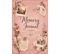 My Memory Journal: A Beautiful Keepsake Notebook to Capture Life’s Moments