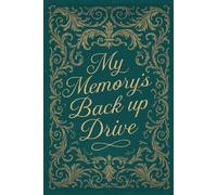 My Memory's Back Up Drive: Stylish Password Keeper | 150-Page Logbook for Usernames, Passwords, and Important Online Information