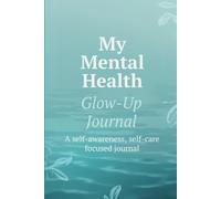 My Mental Health Glow-Up Journal