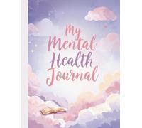 My Mental Health Journal: Daily Gratitude, Mood Tracker, Goals and Reflection Pages - Colourful Motivational Diary for Women & Teenagers - Lasts 3 Months, A4 Size | Purple Sky Edition