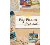 My Miami Journal - A Beautifully Illustrated Travel & Memory Notebook