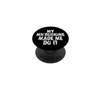My Microbiome Made Me Do It/Funny Gut Health Saying PopSockets PopGrip Adesivo