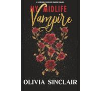 My Midlife Vampire: A slow-burn, possessive vampire romance