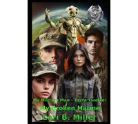 My Military Man - Terra Twelve: My Broken Marine