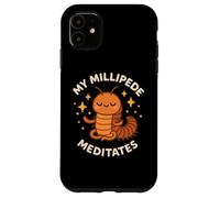 "My Millipede Meditates" - Simpatico tema insetti Custodia per iPhone 11