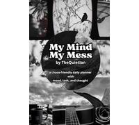 MY MIND MY MESS: A chaos-friendly daily planner for your mood, task, and messy thoughts