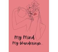 My Mind My Wanderings: Self Reflection Journal