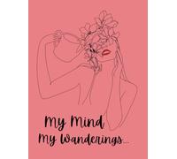 My Mind My Wanderings: Self Reflection Journal