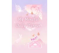 My Mindful daily Planner: Calm & Confident
