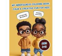 My Mindfulness Coloring Book: Calm & Creative Fun for Kids.
