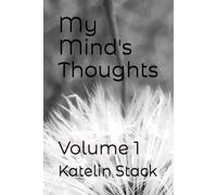 My Mind's Thoughts: Volume 1