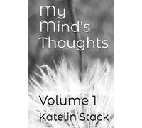 My Mind's Thoughts: Volume 1