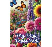 My Mini Paper Pad: Jot It Down: Your Perfect Pocket-Sized Companion for Notes and Ideas, 100 pages