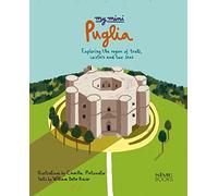 My mini Puglia. Exploring the region of trulli, castles and two seas [Lingua inglese]