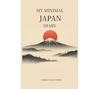 My Minimal Japan Diary: A Sleek Travel Journal for Notes, Sketches, and Memories (5,5"x8,5" inches, Dot Grid)