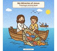 My Miracles of Jesus Coloring & Activity Book: 12 Bible Miracles with Coloring Pages, Scripture Tracing & Family Discussion Questions | Ages 4-8