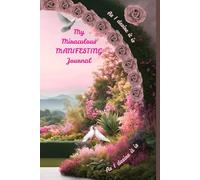 My MIRACULOUS MANIFESTING Journal: Cute Illustrated Composition Notebook with tender grey lines, 110 pages, 6x9" to use as Diary, Workbook, Planner etc.