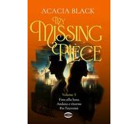 My missing piece. Fino alla luna. Andata e ritorno. Per l’eternità. Vol. 3 – Cairo